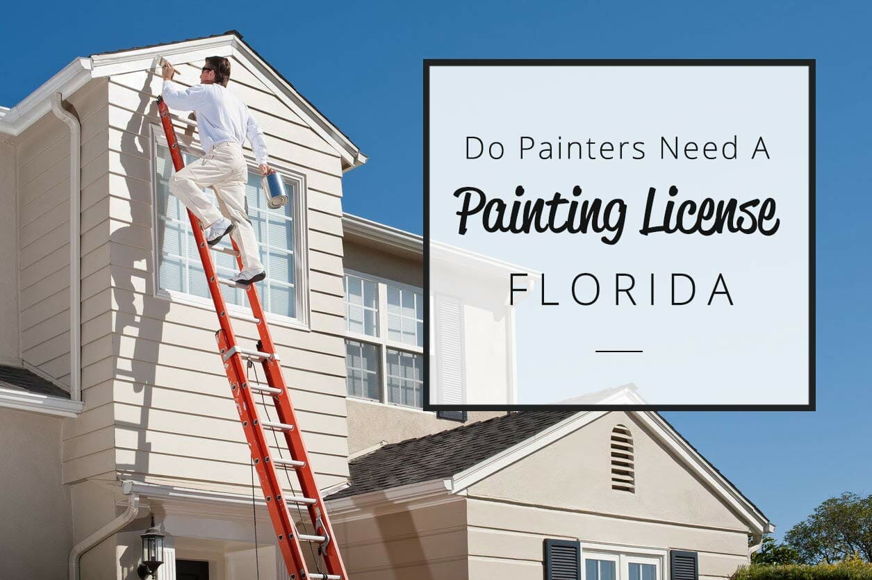 do-painters-need-to-be-licensed-in-florida-solved