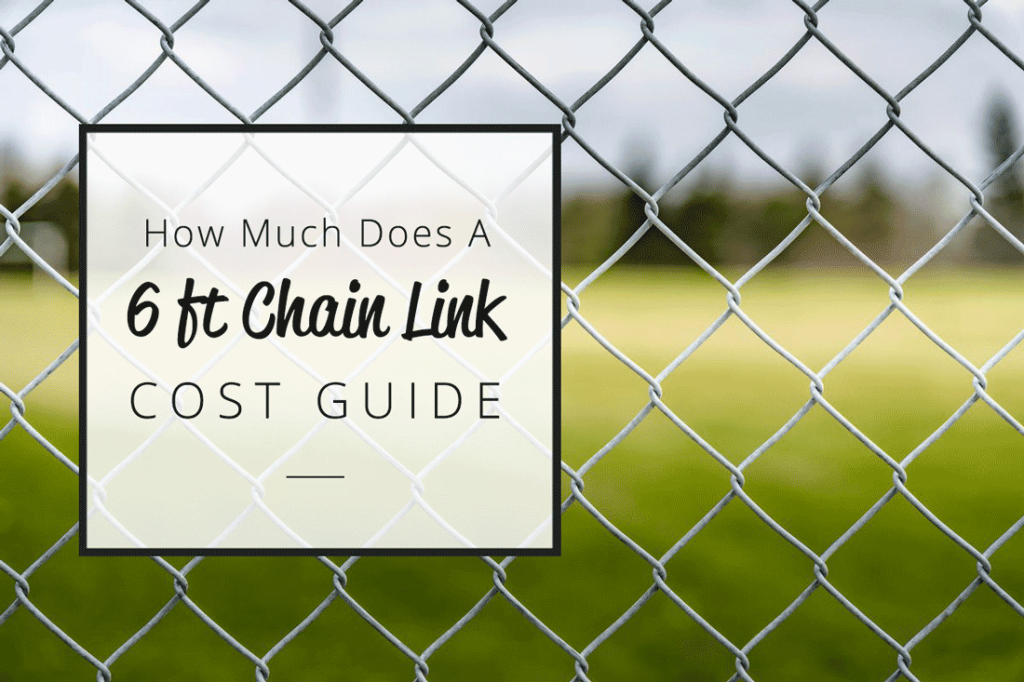 6ft Chain Link Fence Cost Pricing Guide   6ft Chain Link Fence Cost Guide Cover Image 1024x682 